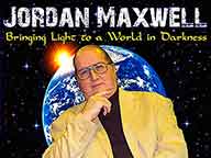 Jordan Maxwell: Bringing Light to a World in Darkness